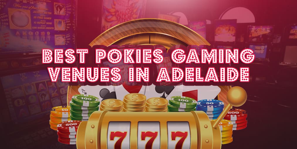 Adelaide pokies gaming machine venues SA